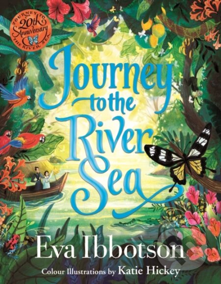 Kniha: Journey to the River Sea: Illustrated Edition (Eva Ibbotson). Pan Macmillan, 2021 Kniha: Journey to the River Sea: Illustrated Edition (Eva Ibbotson). Pan Macmillan, 2021