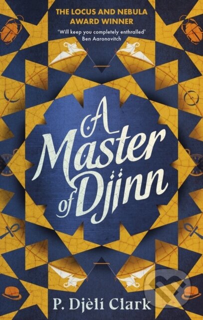 Kniha: A Master of Djinn (P. Djeli Clark). Orbit, 2021 Kniha: A Master of Djinn (P. Djeli Clark). Orbit, 2021