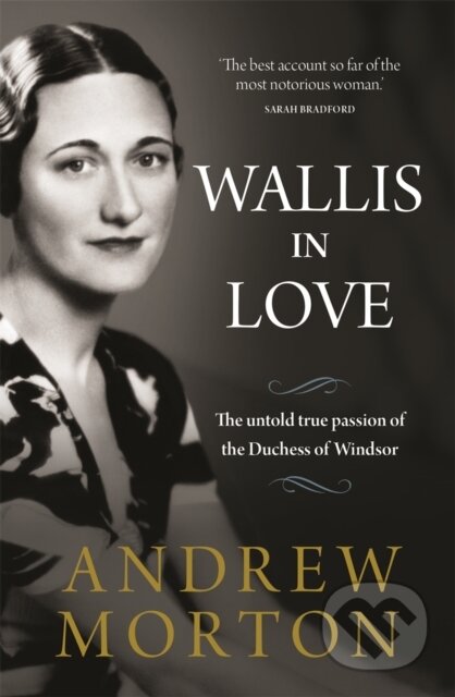 Kniha: Wallis in Love (Andrew Morton). Michael O'Mara Books Ltd, 2021 Kniha: Wallis in Love (Andrew Morton). Michael O'Mara Books Ltd, 2021