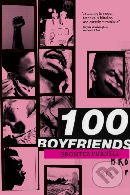 Kniha: 100 Boyfriends (Brontez Purnell). Cipher Press, 2021 Kniha: 100 Boyfriends (Brontez Purnell). Cipher Press, 2021