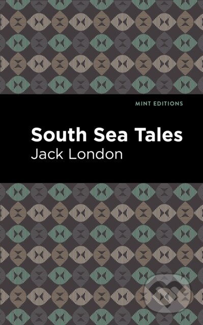 Kniha: South Sea Tales (Jack London). , 2021 Kniha: South Sea Tales (Jack London). , 2021