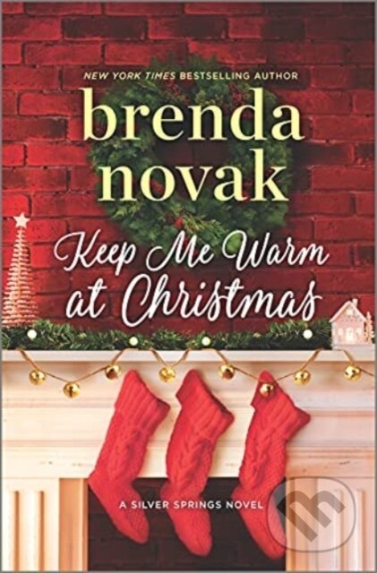Kniha: KEEP ME WARM AT CHRISTMAS (Brenda Novak). , 2021 Kniha: KEEP ME WARM AT CHRISTMAS (Brenda Novak). , 2021