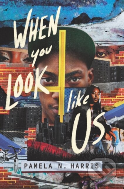 Kniha: When You Look Like Us (Pamela N. Harris). Quill Tree Books, 2021 Kniha: When You Look Like Us (Pamela N. Harris). Quill Tree Books, 2021