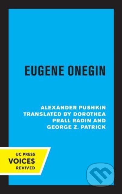 Kniha: Eugene Onegin (Alexander Pushkin). University of California Press, 2022 Kniha: Eugene Onegin (Alexander Pushkin). University of California Press, 2022