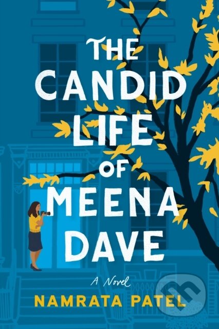 Kniha: The Candid Life of Meena Dave (Namrata Patel). Lake Union Publishing, 2022 Kniha: The Candid Life of Meena Dave (Namrata Patel). Lake Union Publishing, 2022