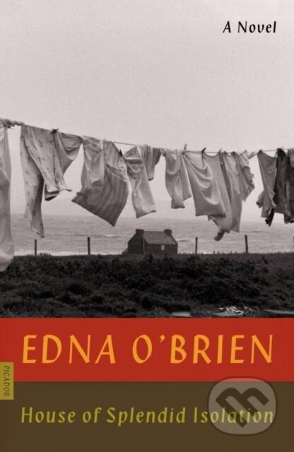 Kniha: House of Splendid Isolation (Edna O'brien). Picador, 2022 Kniha: House of Splendid Isolation (Edna O'brien). Picador, 2022