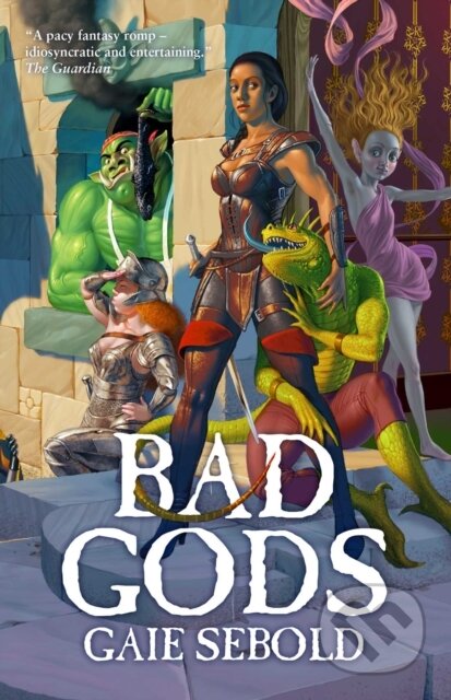 Kniha: Bad Gods (Gaie Sebold). Solaris, 2022 Kniha: Bad Gods (Gaie Sebold). Solaris, 2022