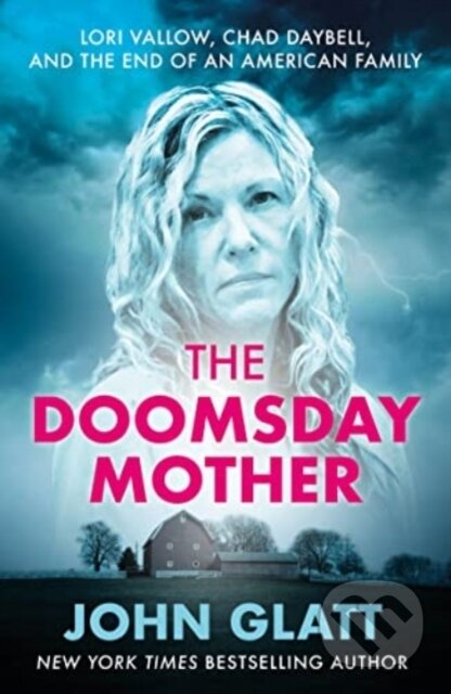 Kniha: The Doomsday Mother (John Glatt). Mirror Books, 2023 Kniha: The Doomsday Mother (John Glatt). Mirror Books, 2023