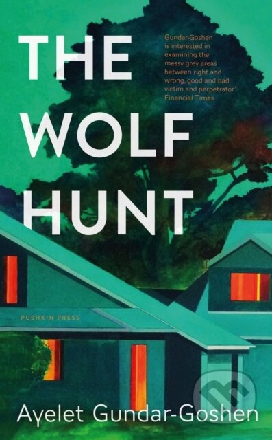 Kniha: The Wolf Hunt (Ayelet Gundar-Goshen). Pushkin Press, 2023 Kniha: The Wolf Hunt (Ayelet Gundar-Goshen). Pushkin Press, 2023