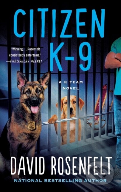 Kniha: Citizen K-9 (David Rosenfelt). Minotaur Books, 2023 Kniha: Citizen K-9 (David Rosenfelt). Minotaur Books, 2023