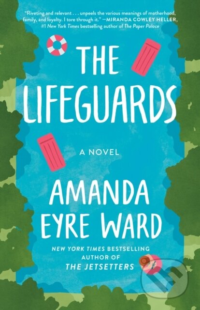 Kniha: The Lifeguards (Amanda Eyre Ward). Ballantine, 2023 Kniha: The Lifeguards (Amanda Eyre Ward). Ballantine, 2023