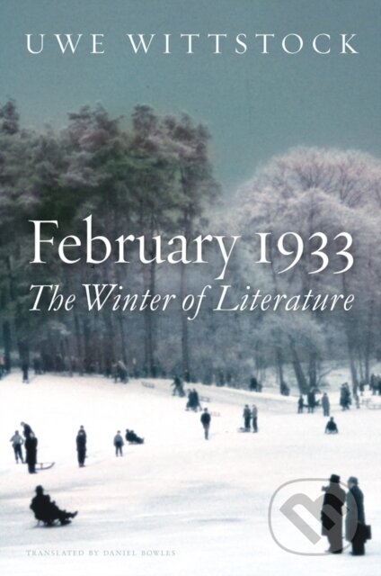 Kniha: February 1933 (Uwe Wittstock). Polity Press, 2023 Kniha: February 1933 (Uwe Wittstock). Polity Press, 2023