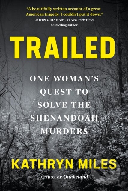 Kniha: Trailed (Kathryn Miles). Algonquin Books, 2023 Kniha: Trailed (Kathryn Miles). Algonquin Books, 2023