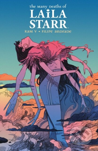 Kniha: The Many Deaths of Laila Starr Deluxe Edition (V. Ram). Boom! Studios, 2023 Kniha: The Many Deaths of Laila Starr Deluxe Edition (V. Ram). Boom! Studios, 2023