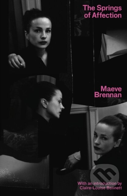 Kniha: The Springs of Affection (Brennan Maeve). Península, 2023 Kniha: The Springs of Affection (Brennan Maeve). Península, 2023