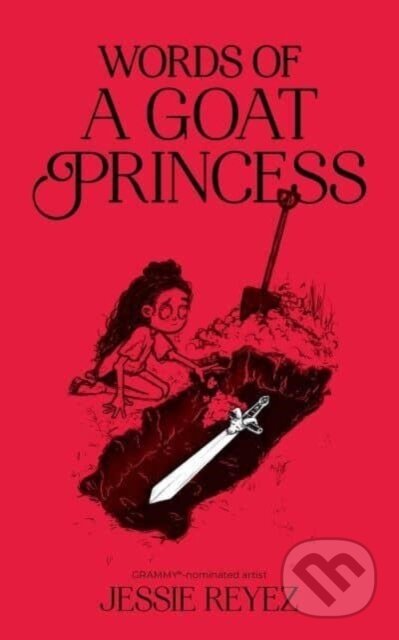 Kniha: Words of a Goat Princess (Jessie Reyez). Andrews McMeel, 2024 Kniha: Words of a Goat Princess (Jessie Reyez). Andrews McMeel, 2024