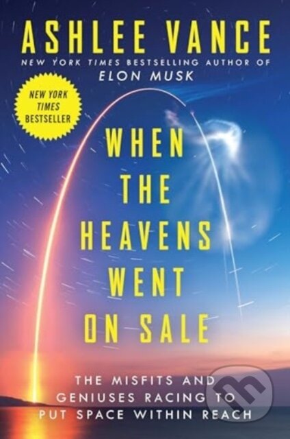 Kniha: When the Heavens Went on Sale (Ashlee Vance). Ecco, 2024 Kniha: When the Heavens Went on Sale (Ashlee Vance). Ecco, 2024