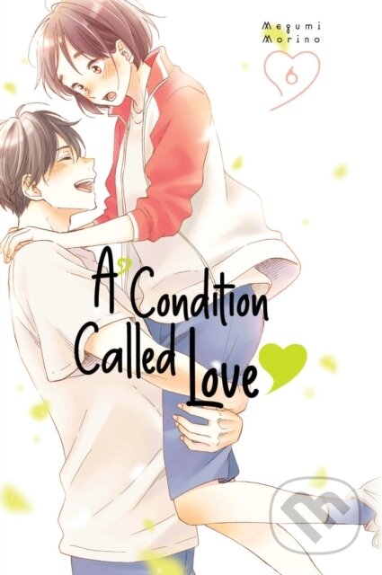 Kniha: A Condition Called Love 6 (Megumi Morino). Kodansha Comics, 2024 Kniha: A Condition Called Love 6 (Megumi Morino). Kodansha Comics, 2024