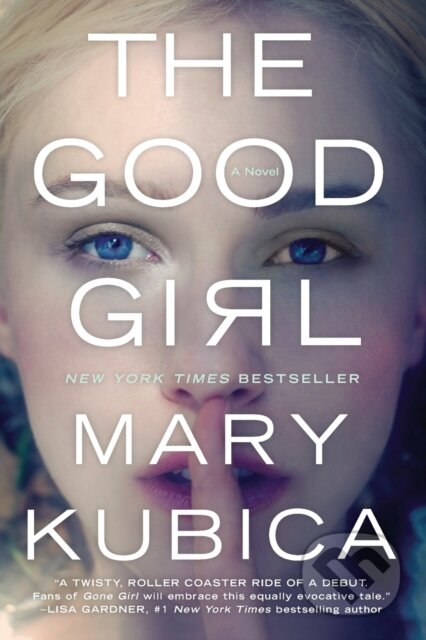 Kniha: The Good Girl (Mary Kubica). Mira Books, 2024 Kniha: The Good Girl (Mary Kubica). Mira Books, 2024