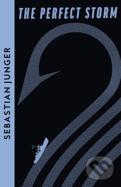 Kniha: The Perfect Storm (Sebastian Junger). Fourth Estate, 2024 Kniha: The Perfect Storm (Sebastian Junger). Fourth Estate, 2024