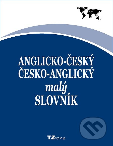 Anglicko-český/ česko-anglický malý slovník - Kolektiv autorů, TZ-one