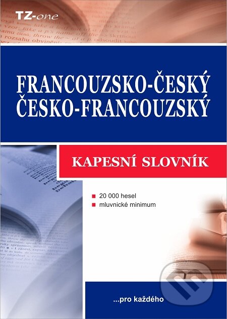 E-kniha: Francouzsko-český/ česko-francouzský kapesní slovník (Vladimír Uchytil). TZ-one E-kniha: Francouzsko-český/ česko-francouzský kapesní slovník (Vladimír Uchytil). TZ-one