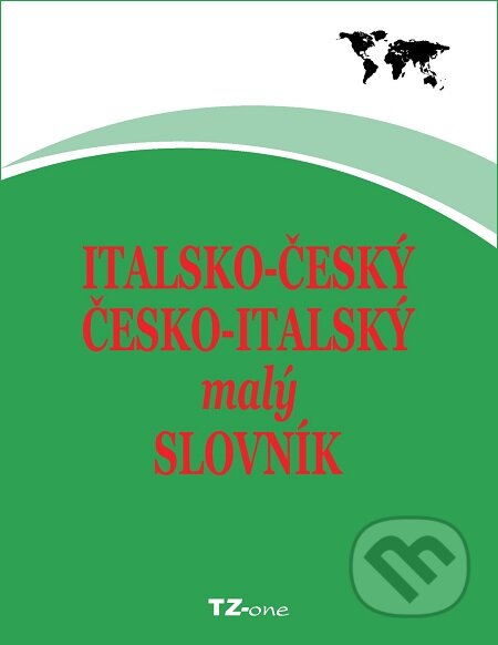 E-kniha: Italsko-český/ česko-italský malý slovník (Věra Zahradníčková). TZ-one E-kniha: Italsko-český/ česko-italský malý slovník (Věra Zahradníčková). TZ-one