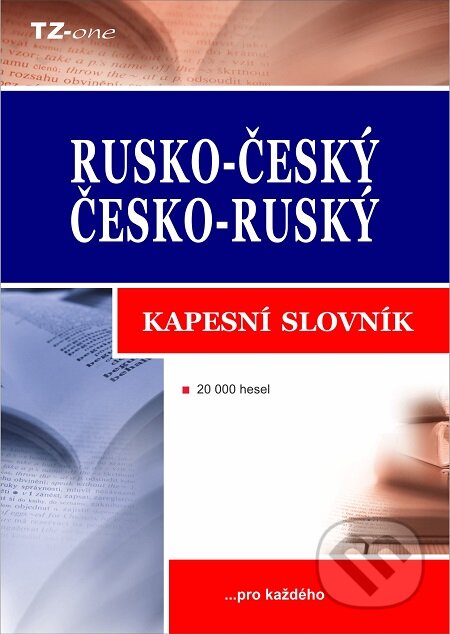 E-kniha: Rusko-český/ česko-ruský kapesní slovník (Autorský kolektiv). TZ-one E-kniha: Rusko-český/ česko-ruský kapesní slovník (Autorský kolektiv). TZ-one