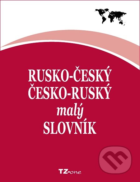 E-kniha: Rusko-český/ česko-ruský malý slovník (Autorský kolektív). TZ-one E-kniha: Rusko-český/ česko-ruský malý slovník (Autorský kolektív). TZ-one