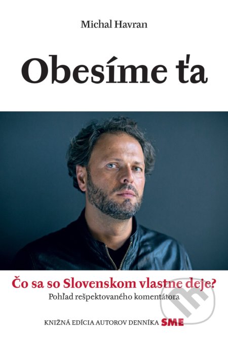 Kniha: Obesíme ťa (Michal Havran ml.). Petit Press, 2017 Kniha: Obesíme ťa (Michal Havran ml.). Petit Press, 2017