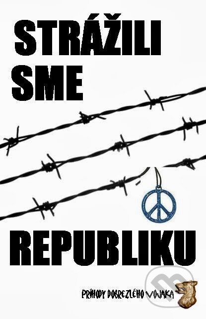 Kniha: Strážili sme republiku (Tibor Farkaš). FIDAT, s. r. o., 2012 Kniha: Strážili sme republiku (Tibor Farkaš). FIDAT, s. r. o., 2012