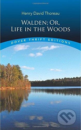 Kniha: Walden (Henry David Thoreau). Dover Publications, 1995 Kniha: Walden (Henry David Thoreau). Dover Publications, 1995