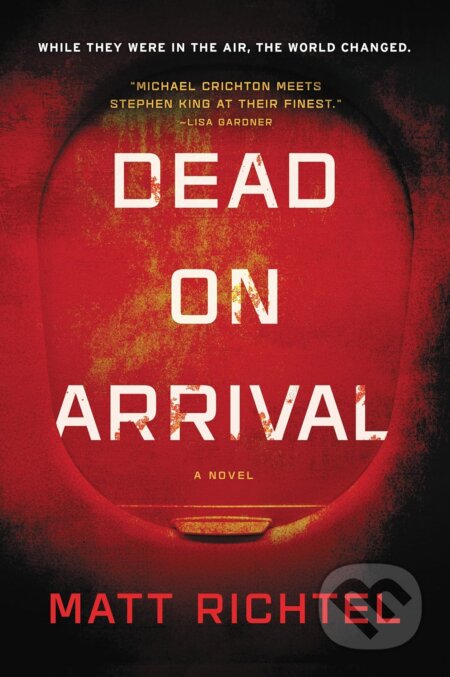 Kniha: Dead on Arrival (Matt Richtel). HarperCollins, 2017 Kniha: Dead on Arrival (Matt Richtel). HarperCollins, 2017