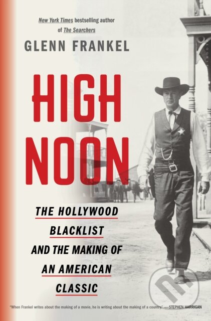 Kniha: High Noon (Glenn Frankel). Bloomsbury, 2017 Kniha: High Noon (Glenn Frankel). Bloomsbury, 2017