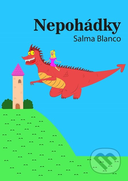 E-kniha: Nepohádky (Salma Blanco). Lukáš Vik E-kniha: Nepohádky (Salma Blanco). Lukáš Vik