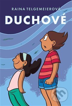 Kniha: Duchové (Raina Telgemeier). Paseka, 2017 Kniha: Duchové (Raina Telgemeier). Paseka, 2017