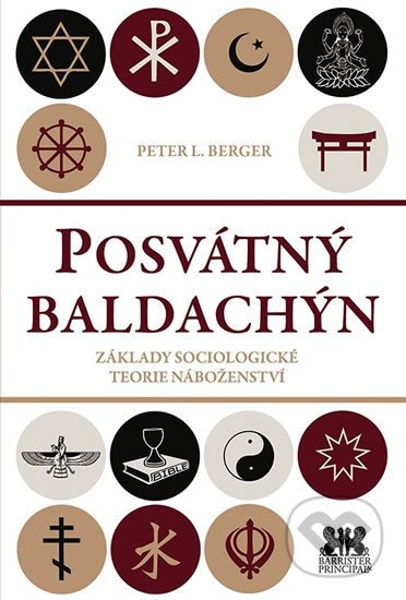 Kniha: Posvátný baldachin (Peter L. Berger). Barrister & Principal, 2018 Kniha: Posvátný baldachin (Peter L. Berger). Barrister & Principal, 2018