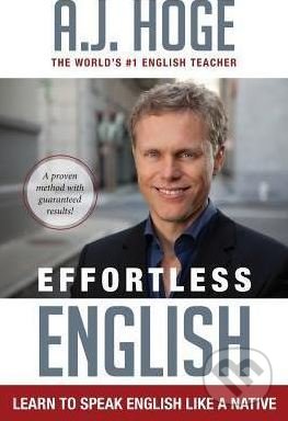 Effortless English - A.J. Hoge, Effortless English, 2014