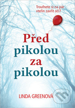 Kniha: Před pikolou za pikolou (Linda Green). Bookmedia, 2017 Kniha: Před pikolou za pikolou (Linda Green). Bookmedia, 2017