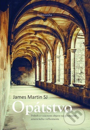 Kniha: Opátstvo (James Martin). Dobrá kniha, 2017 Kniha: Opátstvo (James Martin). Dobrá kniha, 2017
