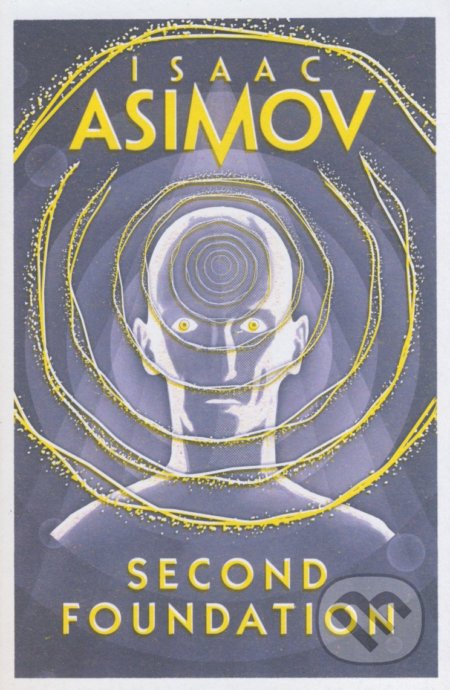 Kniha: Second Foundation (Isaac Asimov). HarperCollins, 2016 Kniha: Second Foundation (Isaac Asimov). HarperCollins, 2016