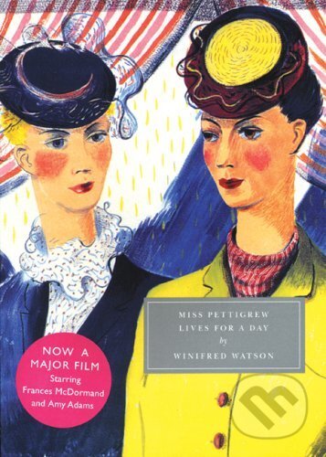Kniha: Miss Pettigrew Lives for a Day (Winifred Watson). Persephone, 2008 Kniha: Miss Pettigrew Lives for a Day (Winifred Watson). Persephone, 2008