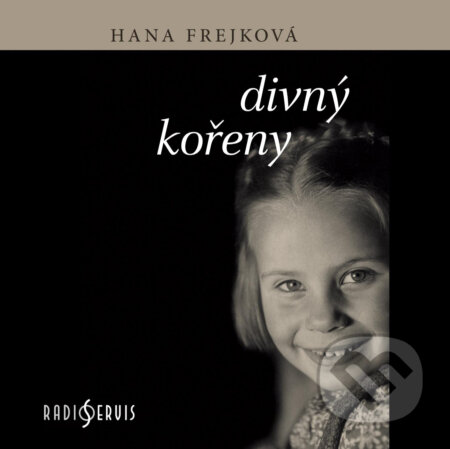 Audiokniha: Divný kořeny (Hana Frejková). Radioservis, 2017 Audiokniha: Divný kořeny (Hana Frejková). Radioservis, 2017
