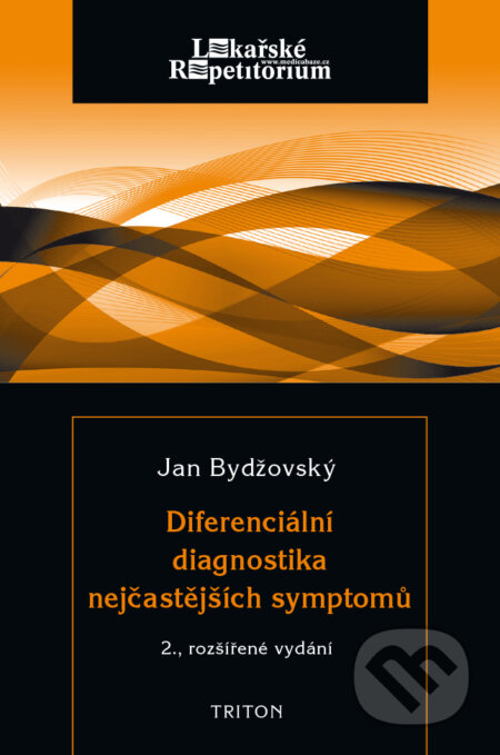 Diferenciální diagnostika nejčastějších symptomů - Jan Bydžovský, Triton, 2017