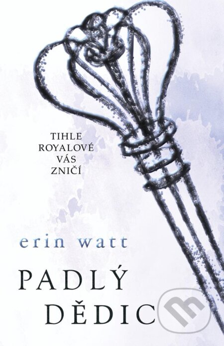 Kniha: Padlý dědic (Erin Watt). Baronet, 2018 Kniha: Padlý dědic (Erin Watt). Baronet, 2018