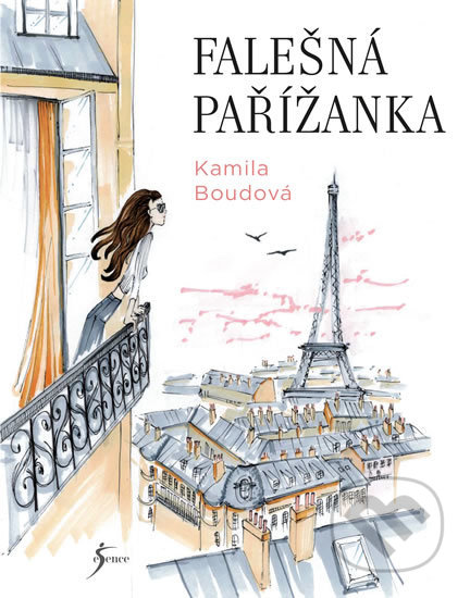 Kniha: Falešná Pařížanka (Kamila Boudová). Esence, 2017 Kniha: Falešná Pařížanka (Kamila Boudová). Esence, 2017