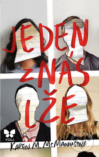 Kniha: Jeden z nás lže (Karen M. McManus). YOLi CZ, 2017 Kniha: Jeden z nás lže (Karen M. McManus). YOLi CZ, 2017