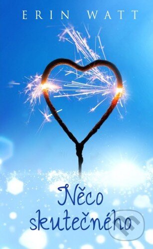 Kniha: Něco skutečného (Erin Watt). Baronet, 2018 Kniha: Něco skutečného (Erin Watt). Baronet, 2018