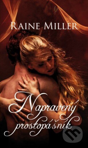 Kniha: Napravený prostopášník (Raine Miller). Baronet, 2018 Kniha: Napravený prostopášník (Raine Miller). Baronet, 2018