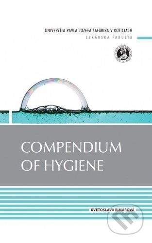 Kniha: Compendium of Hygiene (Kvetoslava Rimárová). Univerzita Pavla Jozefa Šafárika v Košiciach, 2014 Kniha: Compendium of Hygiene (Kvetoslava Rimárová). Univerzita Pavla Jozefa Šafárika v Košiciach, 2014